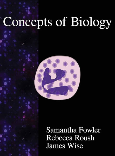 Concepts Of Biology By Samantha Fowler Rebecca Roush James Wise