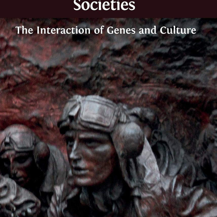  Warlike and Peaceful Societies: The Interaction of Genes and Culture