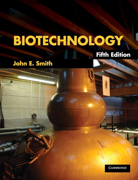 Biotechnology 5th Edition by John E. Smith 