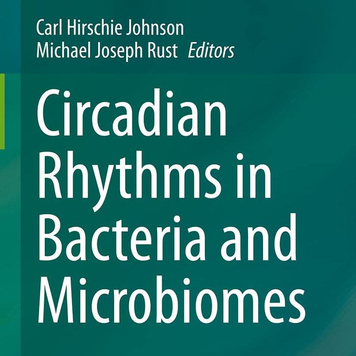  Circadian Rhythms in Bacteria and Microbiomes