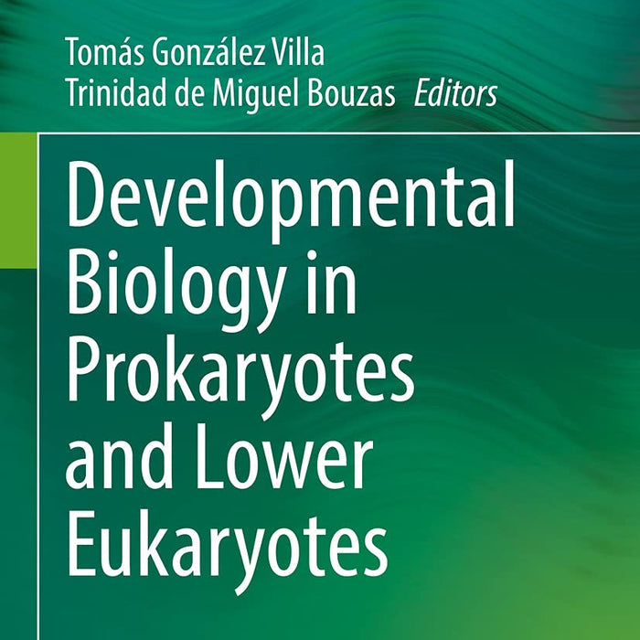 Developmental Biology In Prokaryotes By Tomas Gonzalez & Trinidad De