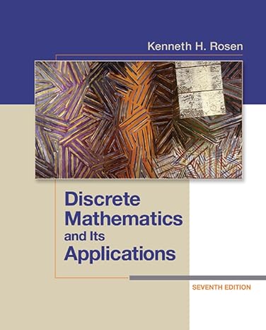 Discrete Mathematics and Its Applications Seventh Edition 7th Edition by Kenneth Rosen (Author)