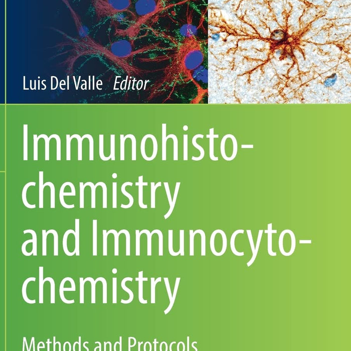 Immunohisto Chemistry And Immunocyto Chemistry Methods & Protocols