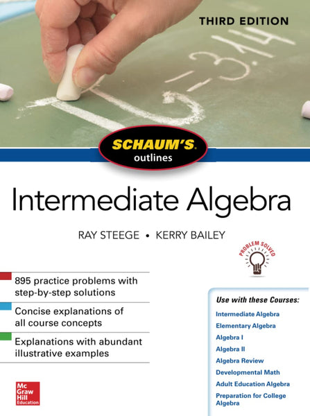 Schaums Outline Of Intermediate Algebra 3rd  Edition by Ray Steege 