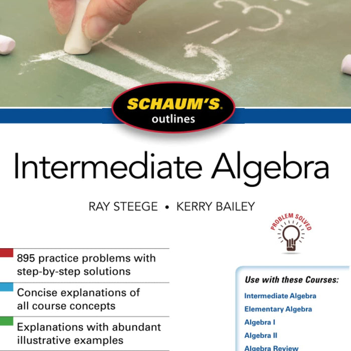 Schaums Outline Of Intermediate Algebra 3rd  Edition by Ray Steege 