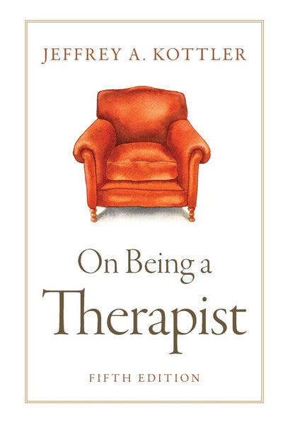 On Being a Therapist 5th Edition by Jeffrey Kottler 