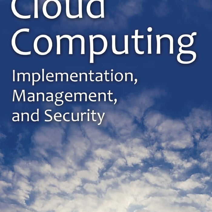 Cloud Computing Implementation Management And Security