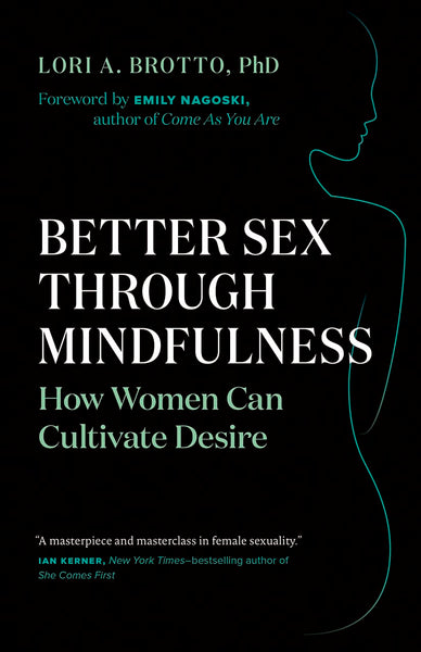  Better Sex Through Mindfulness: How Women Can Cultivate Desire