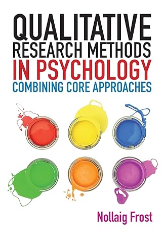 Qualitative Research Methods in Psychology: From core to combined approaches