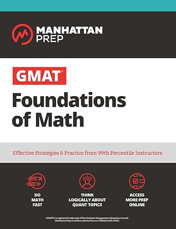 GMAT Foundations of Math 900 + Practice Problems by Manhattan Prep