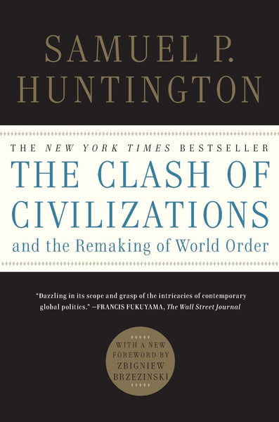 The Clash of Civilizations by Samuel P. Huntington