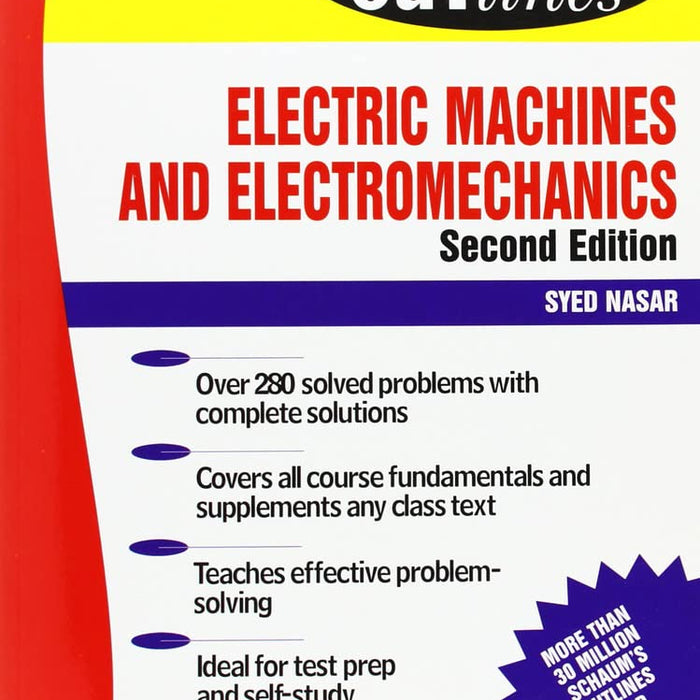 Schaum's Outline of Electric Machines & Electromechanics 2nd Edition by Syed A. Nasar 