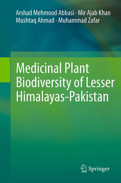  Medicinal Plant Biodiversity of Lesser Himalayas-Pakistan