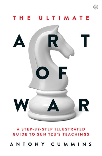 The Ultimate Art of War: A Step-by-Step Illustrated Guide to Sun Tzu's Teachings 