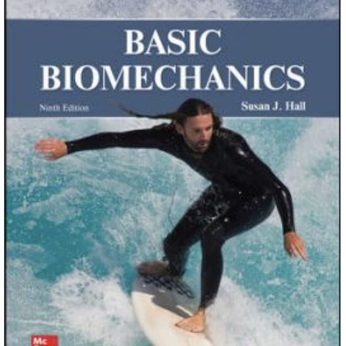 Basic Biomechanics 10th Edition By Susan Hall