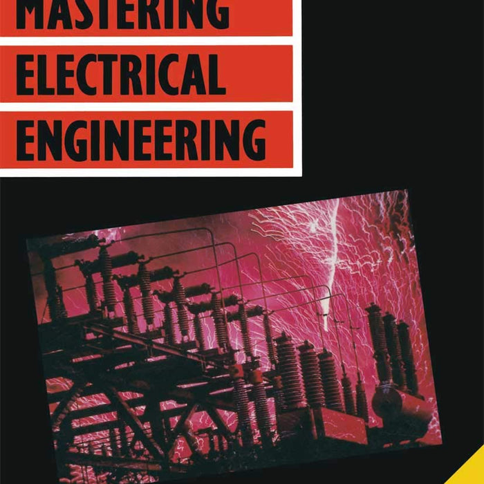 Mastering Electrical Engineering By Noel M Morris