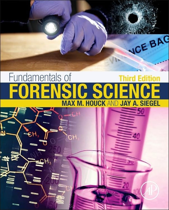 Fundamentals of Forensic Science 3rd Edition By Max M Houck & Jay A Siegel