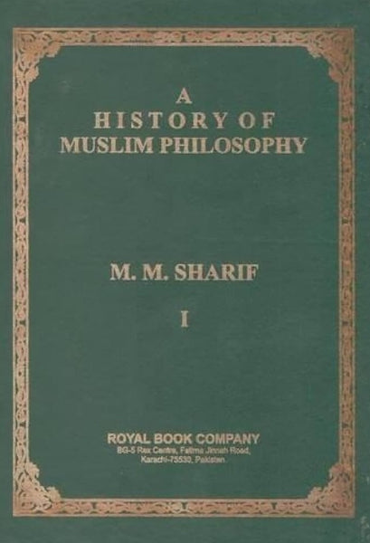 A History of Muslim Philosophy by M.M Sharif (Author, Contributor)