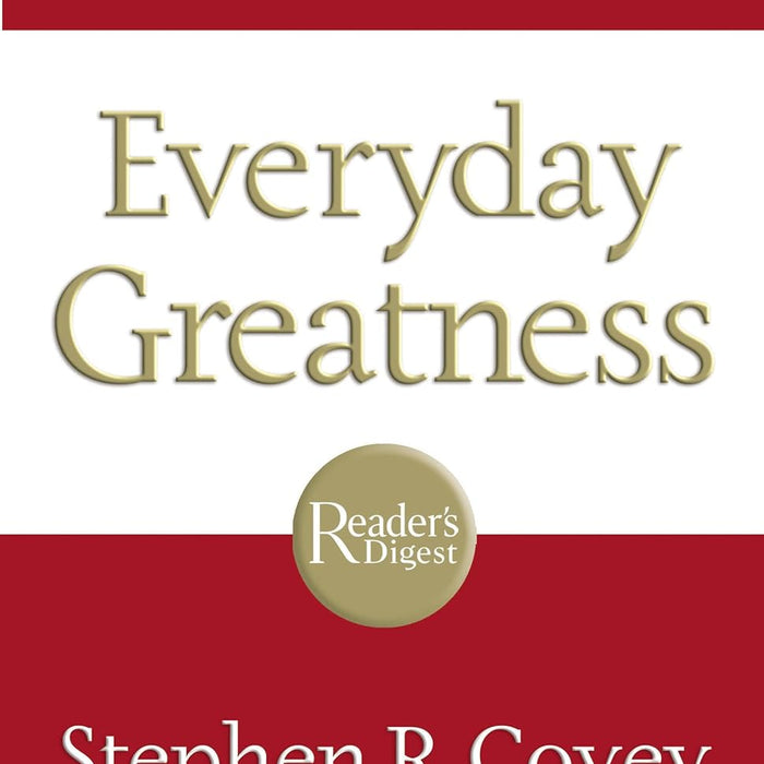 Everyday Greatness: Inspiration for a Meaningful Life