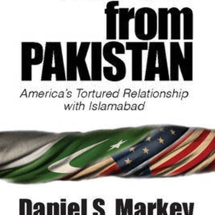 No Exit From Pakistan By Daniel S Markey