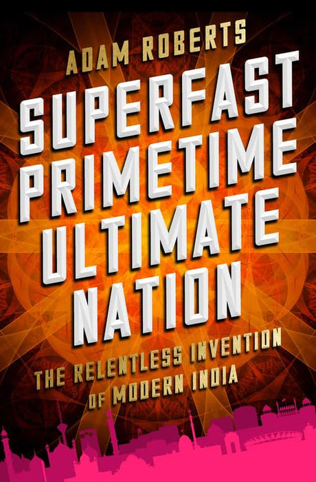 Superfast Primetime Ultimate Nation by Adam Roberts