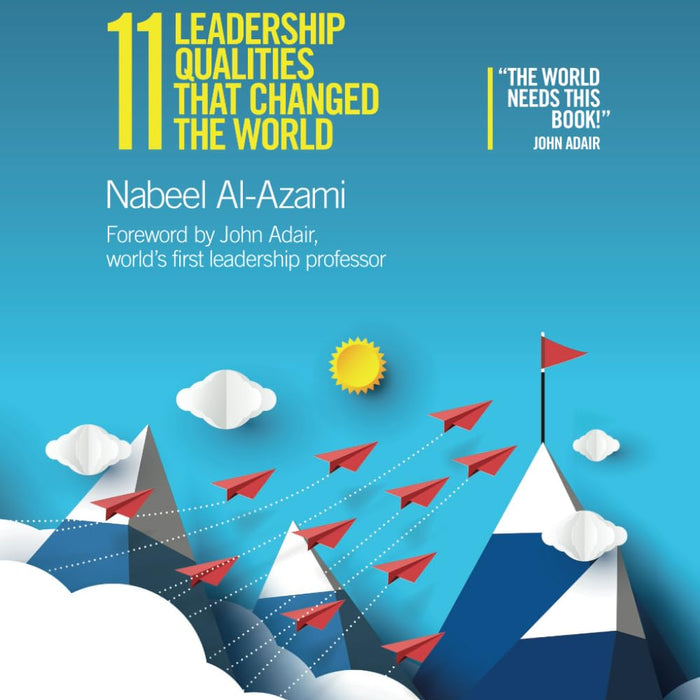 Muhammad (s): 11 Leadership Qualities That Changed the World