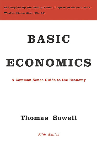 Basic Economics A Common Sense Guide To The Economy 5th Edition