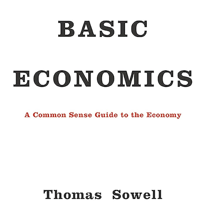 Basic Economics A Common Sense Guide To The Economy 5th Edition