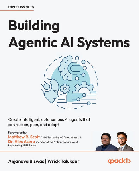 Building Agentic AI Systems by Anjanava Biswas
