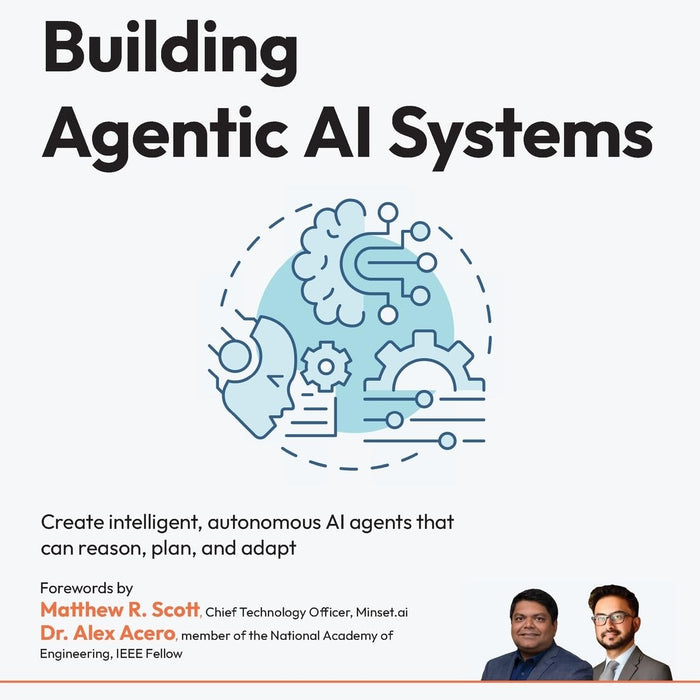 Building Agentic AI Systems by Anjanava Biswas