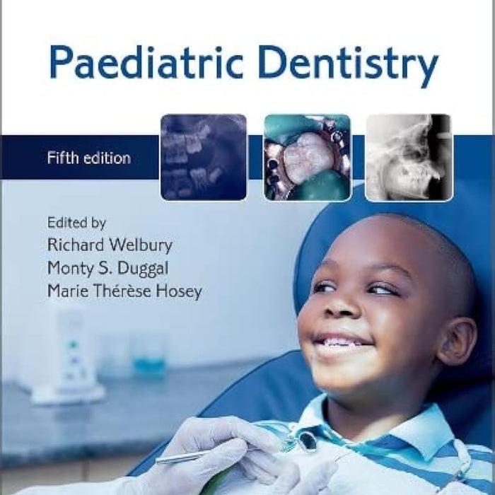 Paediatric Dentistry 5th Edition By Richard Welbury