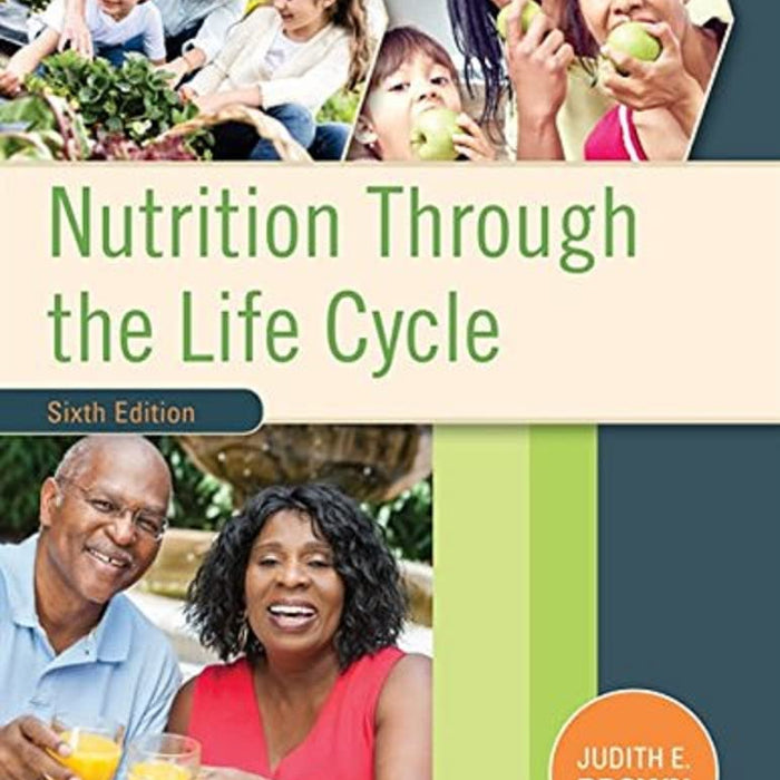 Nutrition Through The Life Cycle 6th Edition By Judith E Brown