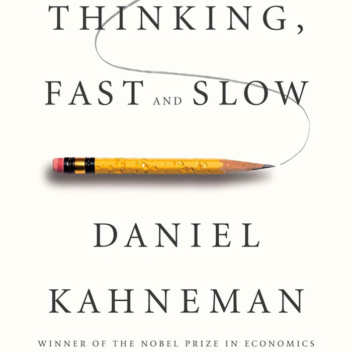 Thinking, Fast and Slow  by Daniel Kahneman (Author)