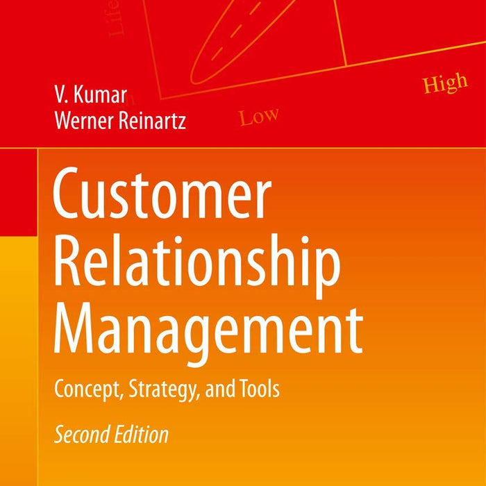 Customer Relationship Management: Concept, Strategy and Tools 2nd Edition 