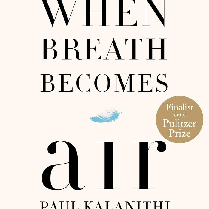  When Breath Becomes Air