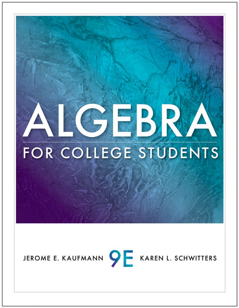 Algebra For College Students 9th Edition By Jerome E Kaufmann & Karen L Schwitters