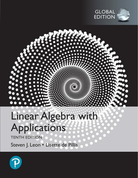 Linear Algebra With Applications 10th Edition By Steve Leon