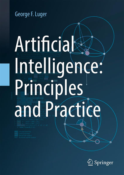 Artificial Intelligence: Principles and Practice by George F. Luger