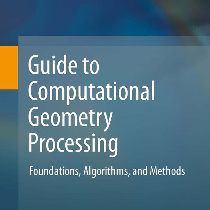 Guide To Computational Geometry Processing By J Andreas Baentzen