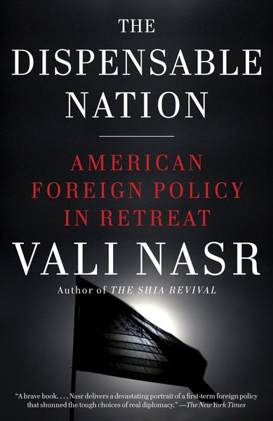  The Dispensable Nation: American Foreign Policy in Retreat