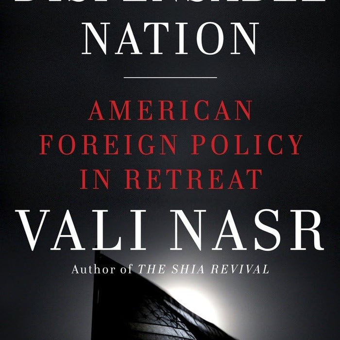  The Dispensable Nation: American Foreign Policy in Retreat