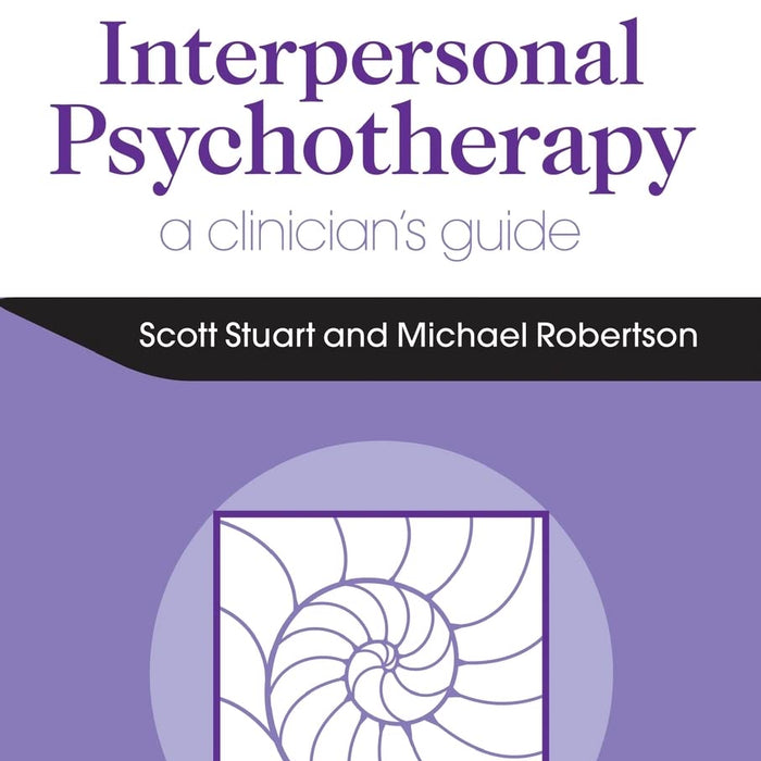  Interpersonal Psychotherapy 2E A Clinician's Guide: A Clinician's Guide