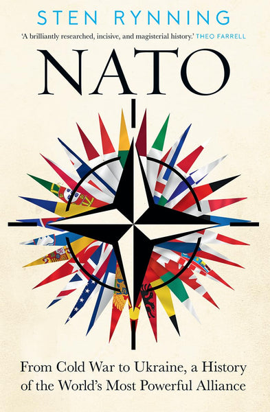 NATO: From Cold War to Ukraine, a History of the World’s Most Powerful Alliance 