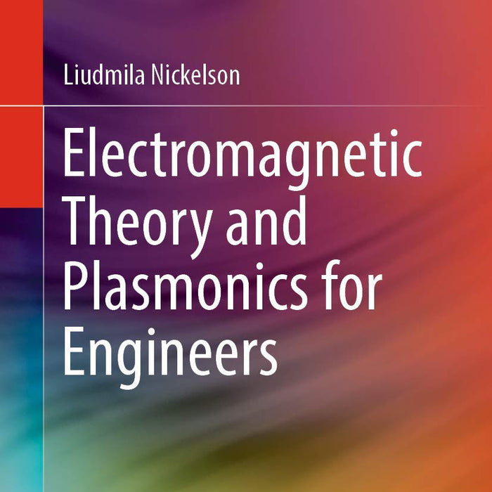 Electromagnetic Theory And Plasmonics For Engineers