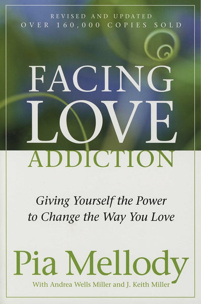 Facing Love Addiction By Pia Mellody 