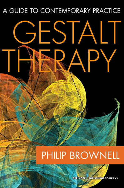 Gestalt Therapy: A Guide to Contemporary Practice 