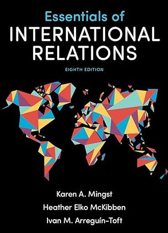 Essentials of International Relations Eighth Edition by Karen A. Mingst 