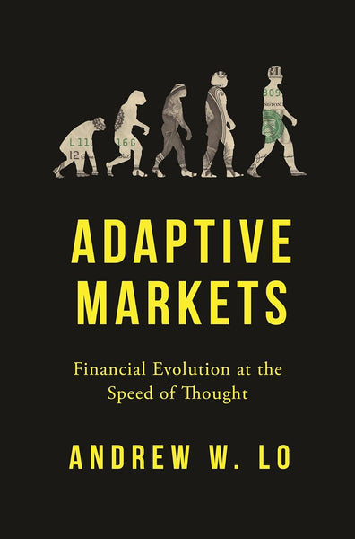Adaptive Markets by Andrew W. Lo (Author)