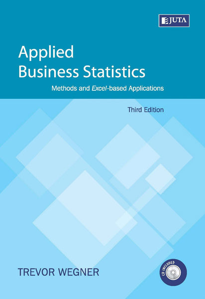 Applied Business Statistics: Methods and Excel-Based Applications 3rd Edition 