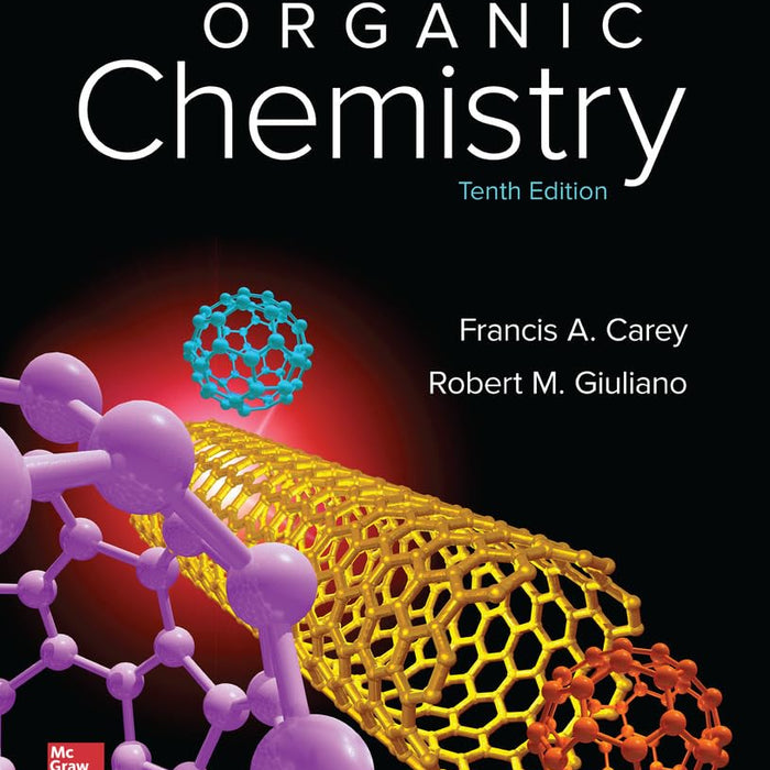 Organic Chemistry 10th Edition by Francis Carey